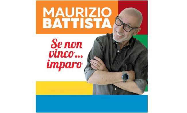MAURIZIO BATTISTA - SE NON VINCO IMPARO - Roma