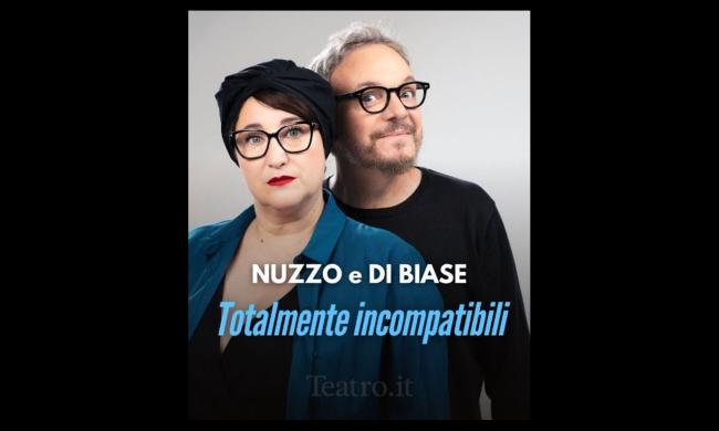 Nuzzo e Di Biase - Totalmente Incompatibili - Roma